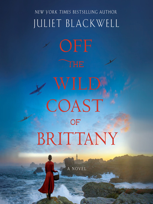 Title details for Off the Wild Coast of Brittany by Juliet Blackwell - Available